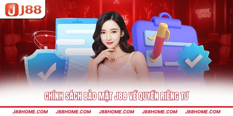 Chính sách bảo mật J88 về quyền riêng tư