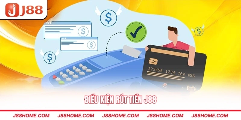 Điều kiện rút tiền J88