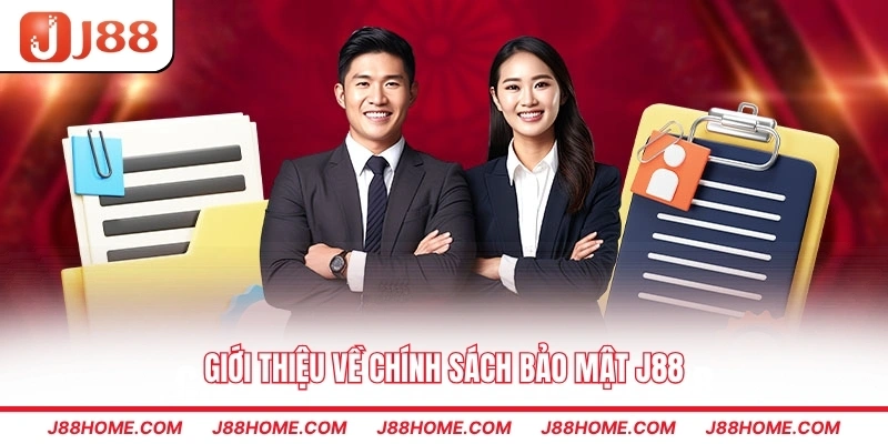 Giới thiệu về chính sách bảo mật J88