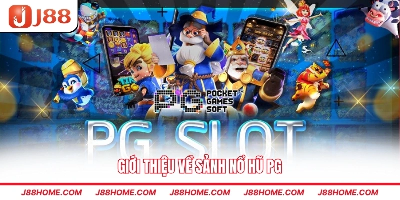 Giới thiệu về sảnh nổ hũ PG