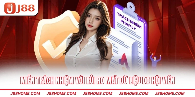Miễn trách nhiệm với rủi ro mất dữ liệu do hội viên