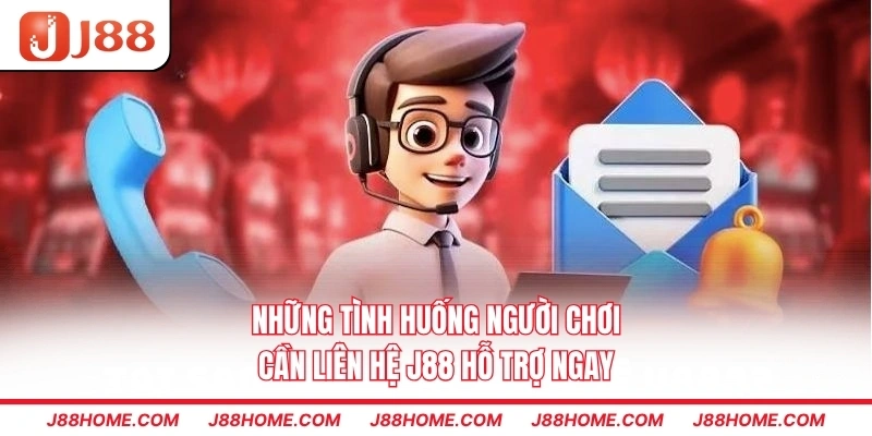 Những tình huống người chơi cần liên hệ J88 hỗ trợ ngay
