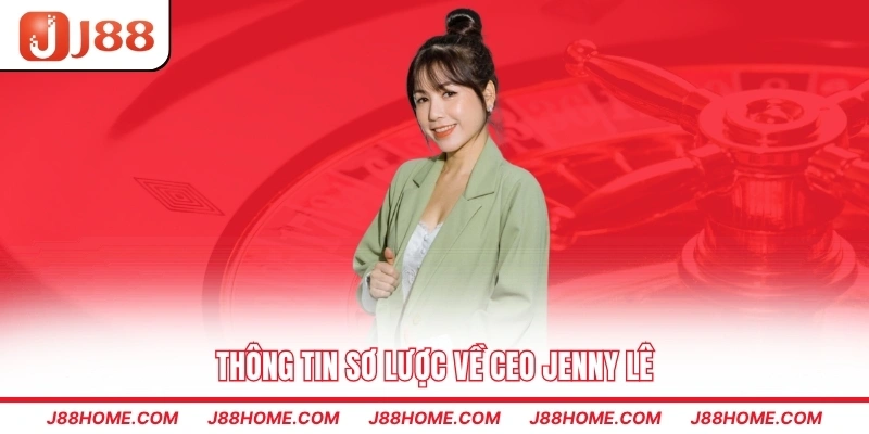 Thông tin sơ lược về CEO Jenny Lê
