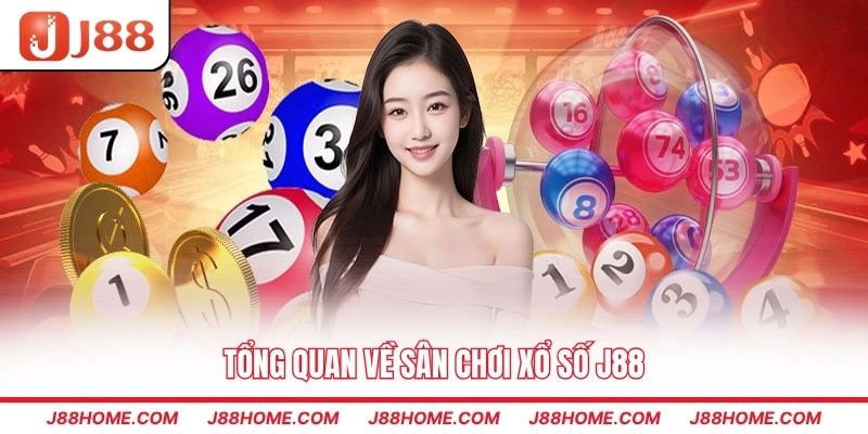 Tổng quan về sân chơi xổ số J88